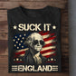 Funny July 4th George Washington T-shirt, Suck It England Tees Independence Day Gift For American Lover