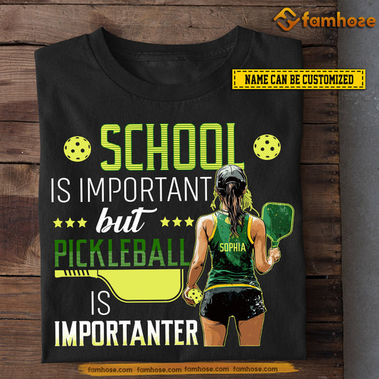 Cool Personalized Pickleball Girls T-shirt, School Is Important But Pickleball Is Importanter Tee Gift For Pickleball Girls, Pickleball Lovers