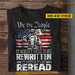Personalized Firefighter T-shirt, We The People Needs To Be Reread Firefighter Tees July 4th Day Gift For Firefighter Lovers
