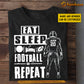 Cool Personalized Football Boy T-shirt, Eat Sleep Football Repeat Sport Tees Gift For Football Lovers