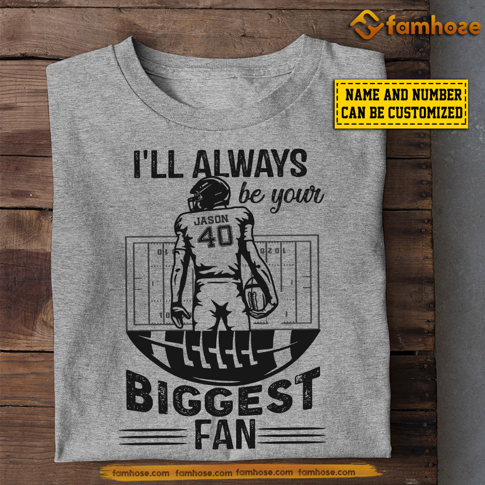 Personalized Football Mom Son T-shirt, I'll Always Be Your Biggest Fan Tee Mother's Day Gift For Mom From Football Boy