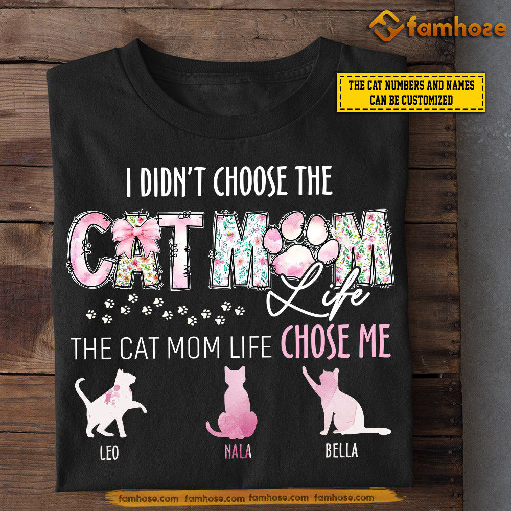 Funny Personalized Cat Mom T-shirt, I Didn't Choose The Cat Mom Tees, Best Mother's Day Gift For Cat Lovers