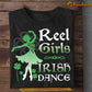 Patrick's Day T-shirt, Reel Girls Irish Dance Tees Patrick's Day Gift For Dance Lovers, Irish Lovers