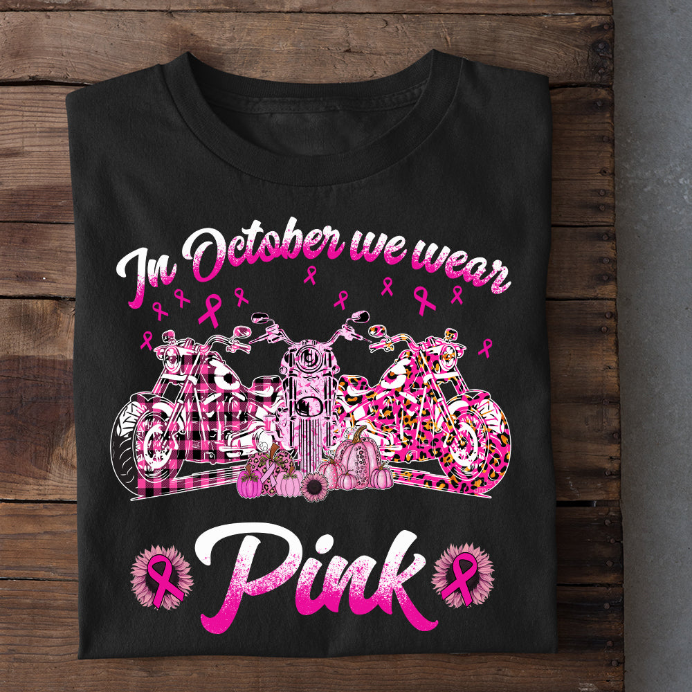 Biker T-shirt, In October We Wear Pink, Gift For Biker Lovers Who Supports Breast Cancer Awareness