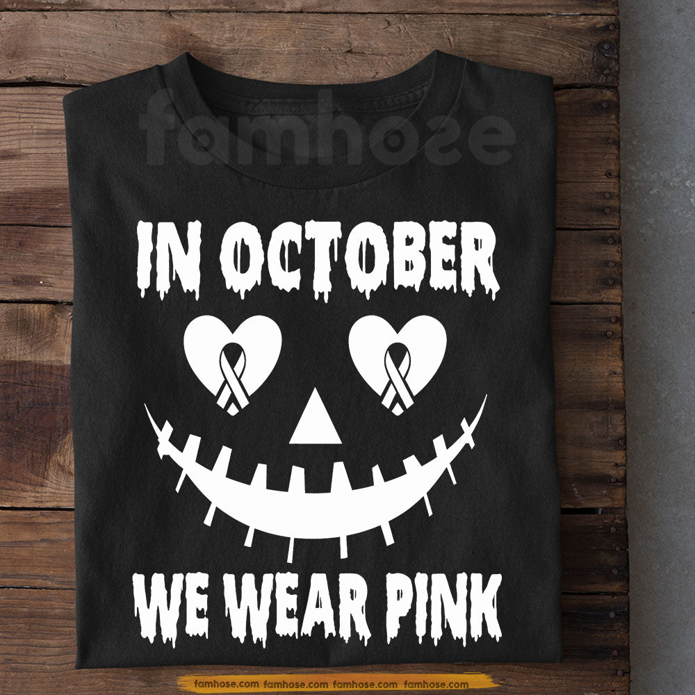 Pink Halloween & Breast Cancer Awareness T-shirt, In October We Wear Pink Ribbon Tees Gift For Spooky Season