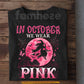 Pink Halloween & Breast Cancer Awareness T-shirt, In October We Wear Pink Ribbon Tees Spooky Season Gift For Witch Lover