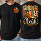 Funny Thanksgiving Turkey Two-sided T-shirt, Gobble Gobble Bruh Tees Fall Season Gift For Turkey Lover