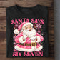 Funny Christmas 67 Meme Sweatshirt, Pink Santa Says Six Seven Crewneck Sweatshirt Xmas Gift For Teens