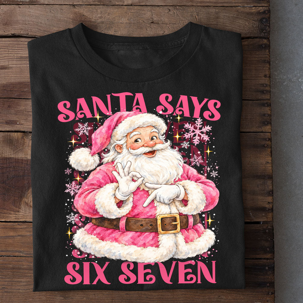 Funny Christmas 67 Meme Sweatshirt, Pink Santa Says Six Seven Crewneck Sweatshirt Xmas Gift For Teens