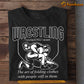 Funny Wrestling T-shirt, Wrestling The Art Of Folding Clothes Sport Tees Gift For Wrestling Lovers