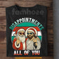 Funny Christmas Jesus T-shirt, Disappointments All Of You Tees Xmas Gift For Christians