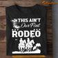 Cool Cowboy & Cowgirl T-shirt, This Ain't Our First Rodeo Tee Valentine's Day Gift For Rodeo Lovers