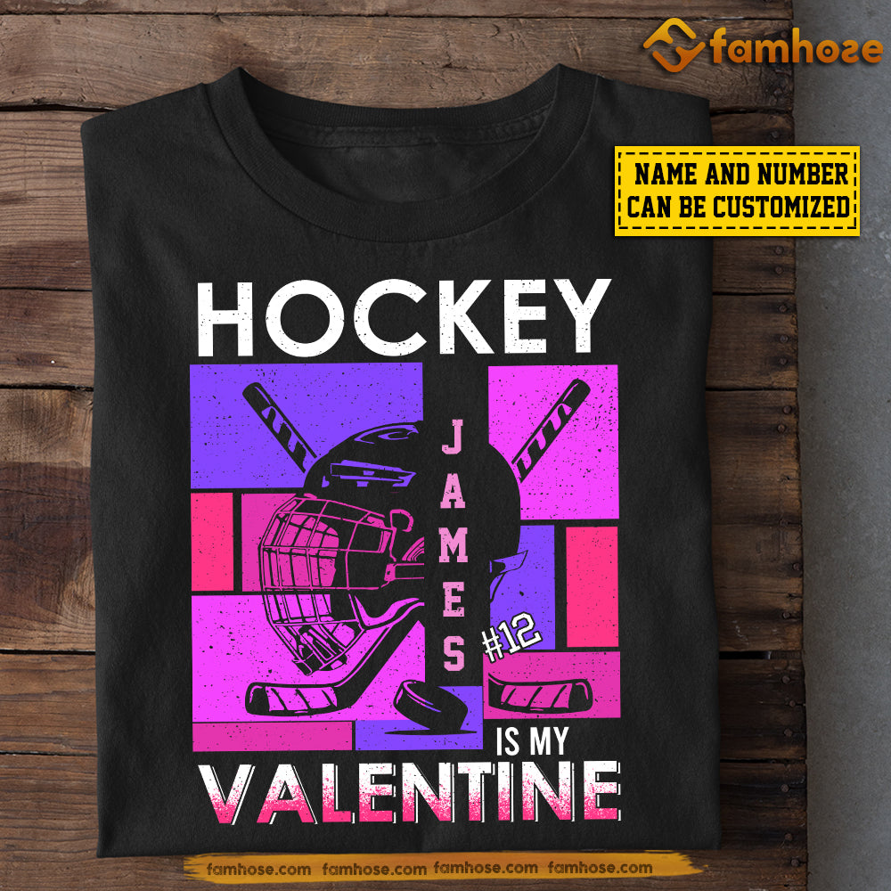 Funny Personalized Hockey T-shirt, Hockey Is My Valentine Couple Tees Valentine's Day Gift For Hockey Lovers, Hockey Players