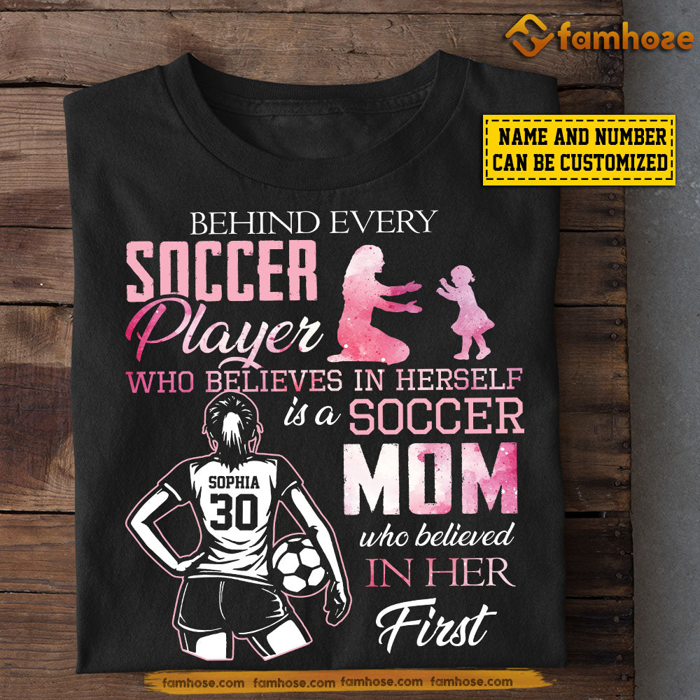 Personalized Soccer Mom Daughter T-shirt, Behind Every Soccer Player Sport Tee Mother's Day Gift For Mom From Soccer Girl