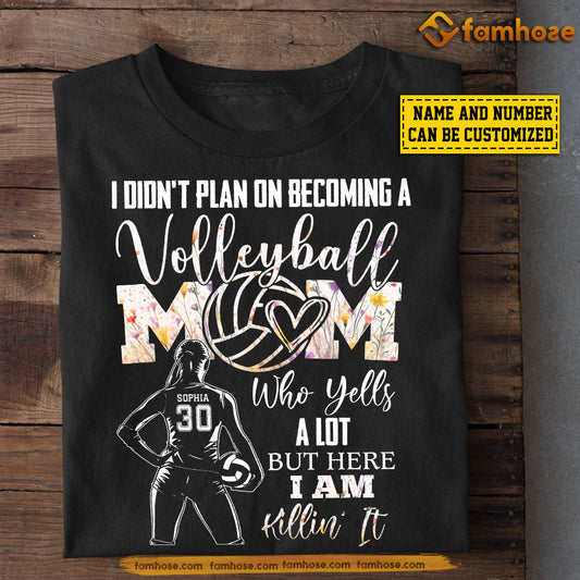 Cool Personalized Volleyball Mom Daughter T-shirt, I Didn't Plan On Becoming A Volleyball Mom Sport Tee Mother's Day Gift For Mom From Volleyball Girl