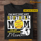 Personalized Softball Mom Child T-shirt, I'm Not Just Any Softball Mom Tee Mother's Day Gift For Mom From Softball Boy Girl