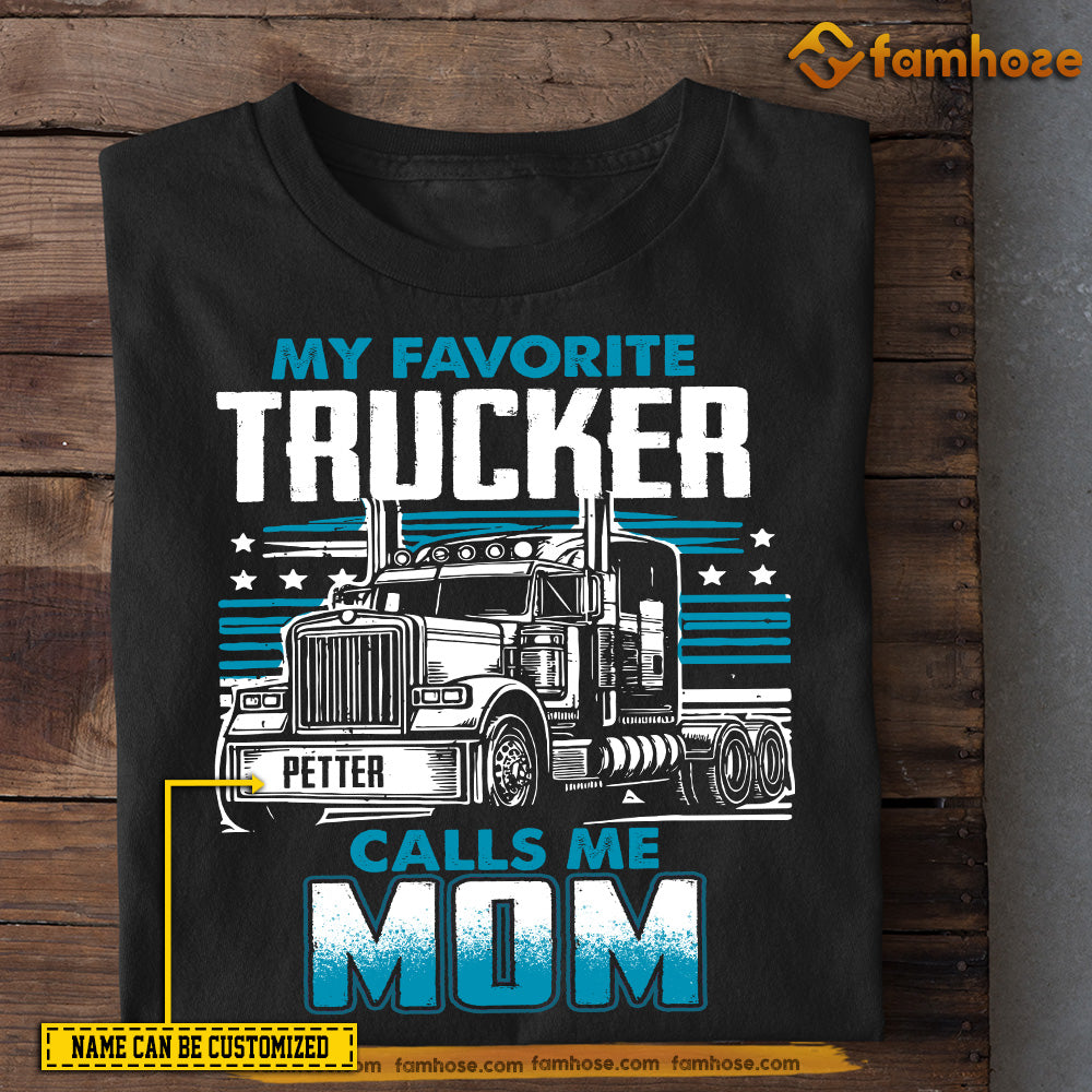 Personalized Trucker Mom Child T-shirt, My Favorite Trucker Calls Me Mom Tees Mother's Day Gift For Mom From Boy Girl Truck Drivers