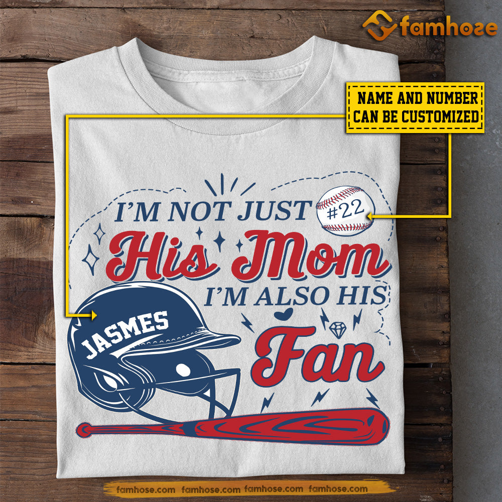 Personalized Baseball Mom Son T-shirt, I'm Not Just His Mom Sport Tee Mother's Day Gift For Mom From Baseball Boy