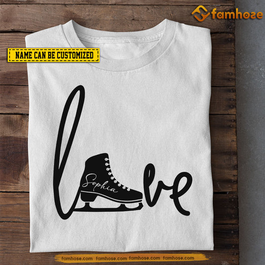 Personalized Ice Skating T-shirt, Love Ice Skating Tee Gift For Ice Skating Lovers