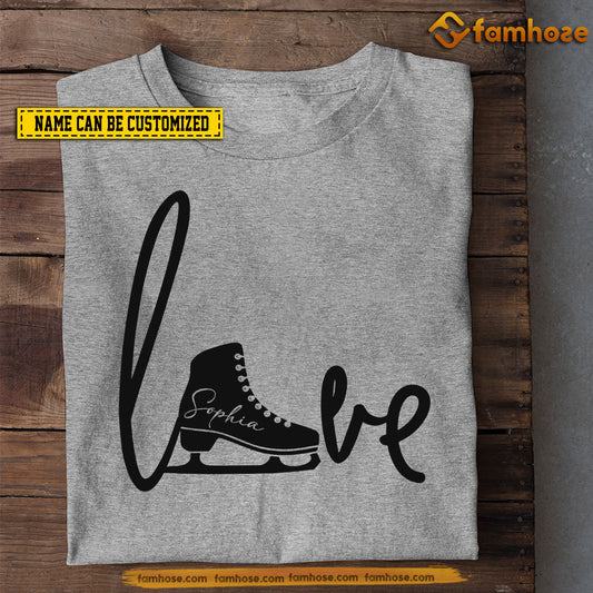 Personalized Ice Skating T-shirt, Love Ice Skating Tee Gift For Ice Skating Lovers