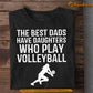 Funny Volleyball Dad Daughter T-shirt, The Best Dads Have Daughters Who Play Volleyball Sport Tees Father's Day Gift For Volleyball Lovers