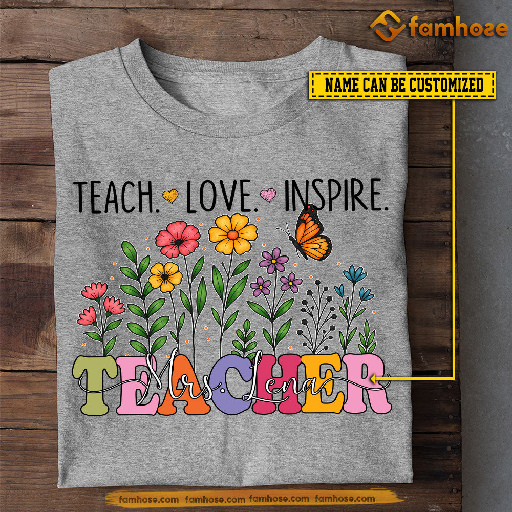 Personalized Teacher T-shirt, Teach Love Inspire Tees Gift For Teacher Lovers