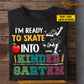 Funny Personalized Back To School Ice Skating Girl Kid T-shirt, I'm Ready To Skate Into Tees Gift For Ice Skating Lovers