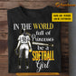 Funny Personalized Softball Girl T-shirt, In The World Full Of Princesses Tees Gift For Softball Lovers