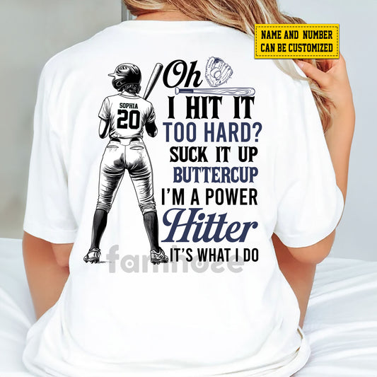 Funny Personalized Softball Woman Backside T-shirt, Oh I Hit It Too Hard Tees Gift For Softball Lovers