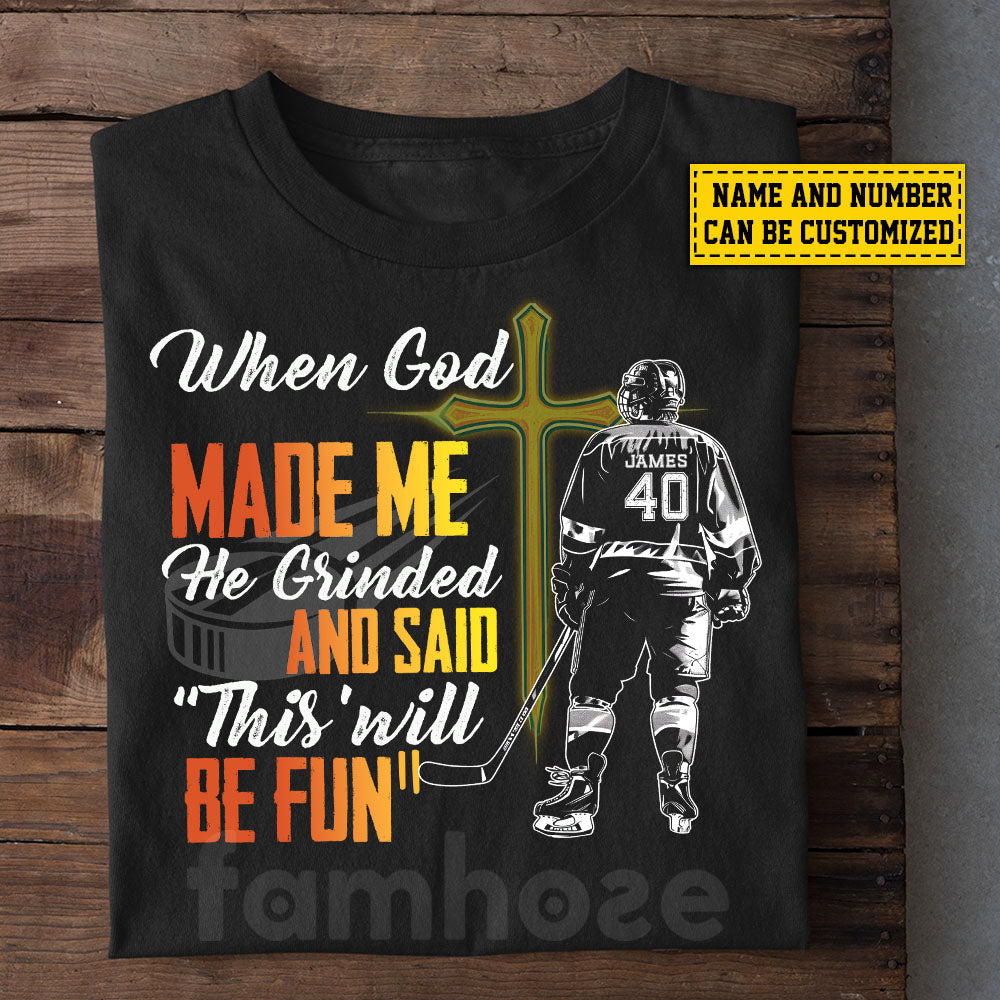 Funny Personalized Hockey & God Man T-shirt, When God Made Me Tees Gift For Hockey Lovers