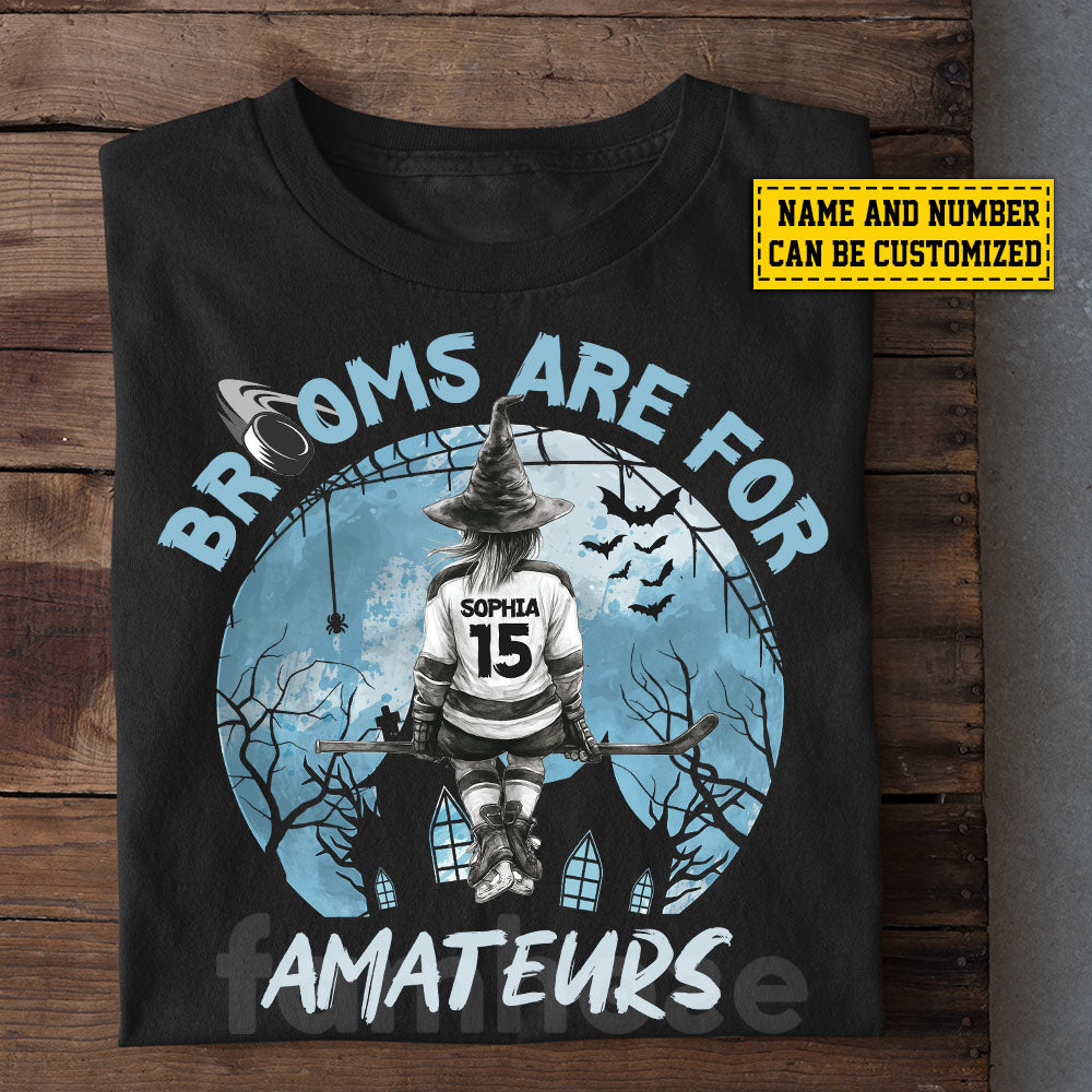 Personalized Halloween Hockey Witch T-shirt, Brooms Are For Amateurs Tees Spooky Season Gift For Hockey Lovers