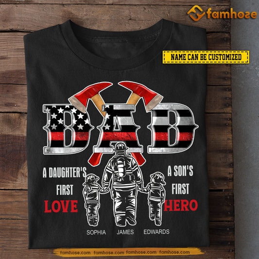 Personalized Firefighter Dad Son Daughter T-shirt, Dad A Daughter's First Love And A Son's First Hero Tees Father's Day Gift For Fireman, Firefighter Lovers