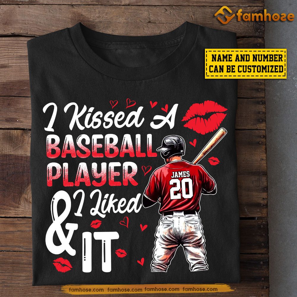 Funny Personalized Baseball T-shirt, I Kissed A Baseball Player And I Liked It Tees Valentine's Day Gift For Girlfriends Or Wife Basketball Players, Basketball Lovers