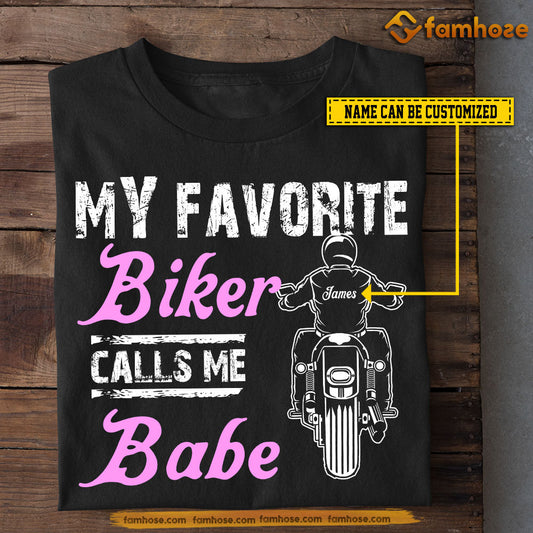 Funny Personalized Biker T-shirt, My Favorite Biker Calls Me Babe Tees Valentine's Day Gift For Girlfriends Or Wife Biker, Motocross Lovers