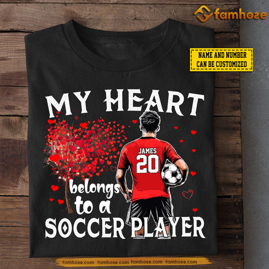 Funny Personalized Soccer T-shirt, My Heart Belongs To A Soccer Player Tees Valentine's Day Gift For Girlfriends Or Wife Soccer Players, Soccer Lovers