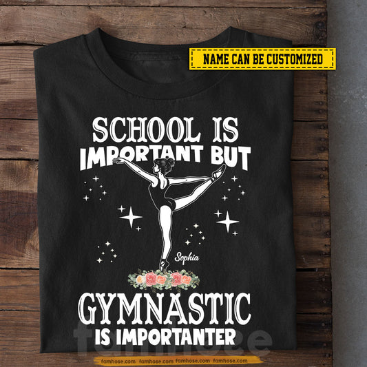 Personalized School Gymnastic Girl T-shirt, School Is Important Tee Gift For Gymnastics Lovers
