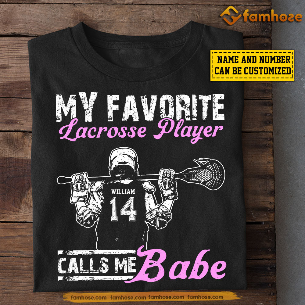 Funny Personalized Lacrosse T-shirt, My Favorite Lacrosse Player Calls Me Babe Tees Valentine's Day Gift For Girlfriends Or Wife Lacrosse Players, Lacrosse Lovers