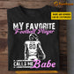 Funny Personalized Football T-shirt, My Favorite Football Player Calls Me Babe Tees Valentine's Day Gift For Girlfriends Or Wife Football Players, Football Lovers