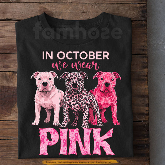 Pitbull Dog T-shirt, In October We Wear Pink Tees Gift For Pitbull Lovers Who Support Breast Cancer Awareness