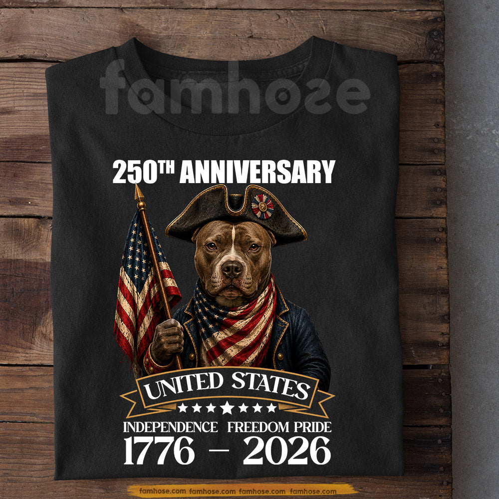 July 4th Pitbull Dog USA 250 Anniversary T-shirt, Independence Freedom Pride Tees Independence Day Gift For Pitbull Dog Lover