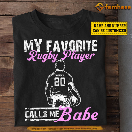 Funny Personalized Rugby T-shirt, My Favorite Rugby Player Calls Me Babe Tees Valentine's Day Gift For Girlfriends Or Wife Rugby Players, Rugby Lovers