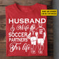 Funny Personalized Couple Soccer T-shirt, Soccer Partners For Life Tees Valentine's Day Gift For Husband And Wife Soccer Players, Soccer-Loving Couple