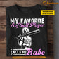 Funny Personalized Softball T-shirt, My Favorite Softball Player Calls Me Babe Tees Valentine's Day Gift For Girlfriends Or Wife Softball Players, Softball Lovers