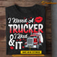 Personalized Couple Trucker T-shirt, I Kissed A Trucker & I Liked It Tees Valentine's Day Gift For Husband And Wife Trucker, Truck Driver Lovers