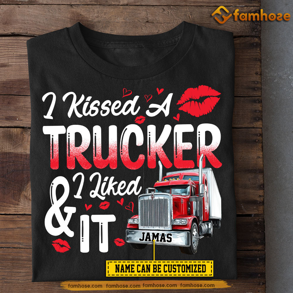 Personalized Couple Trucker T-shirt, I Kissed A Trucker & I Liked It Tees Valentine's Day Gift For Husband And Wife Trucker, Truck Driver Lovers