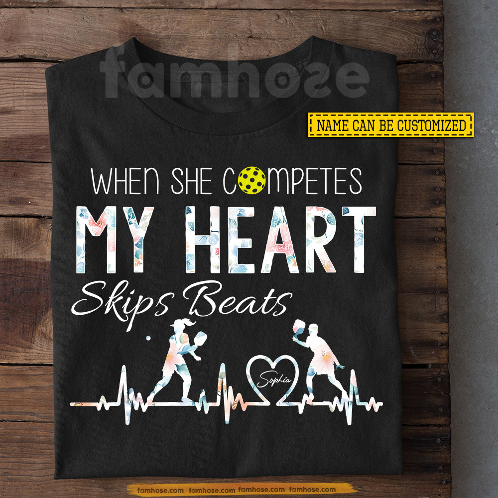 Personalized Pickleball Girl T-shirt, When She Competes My Heart Skips Beats Sport Tees Gift For Pickleball Lover