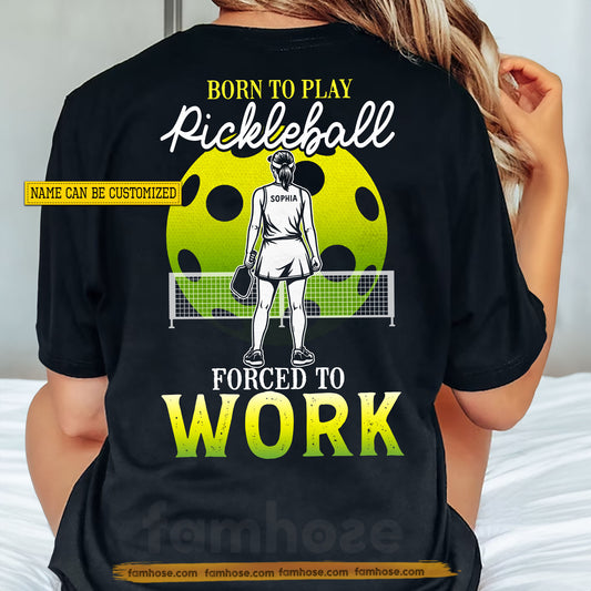 Personalized Pickleball Girl Backside T-shirt, Born To Play Pickleball Sport Tees Gift For Pickleball Lovers