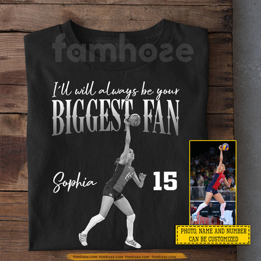 Personalized Volleyball Girl T-shirt, I'll Always Be Her Biggest Fan Sport Tees Gift For Volleyball Lovers