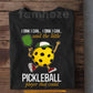 Funny Pickleball T-shirt, I Dink I Can Sport Tees Gift For Pickleball Lovers