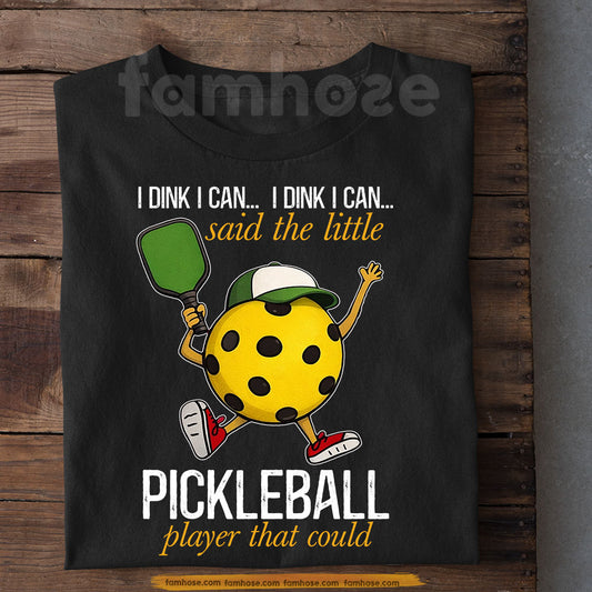 Funny Pickleball T-shirt, I Dink I Can Sport Tees Gift For Pickleball Lovers